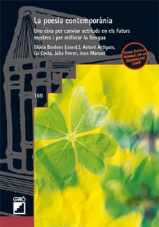 la poesia contemporania. una eina per canviar actituds en els futurs mestres i per millorar la-gloria bordons-9788478277070