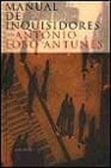 manual de inquisidores-antonio lobo antunes-9788478443970
