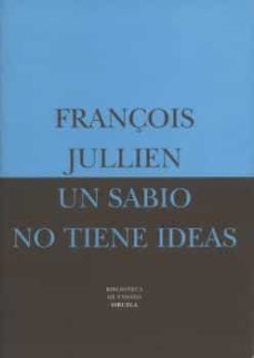 un sabio no tiene ideas o el otro de la filosofia-9788478445370