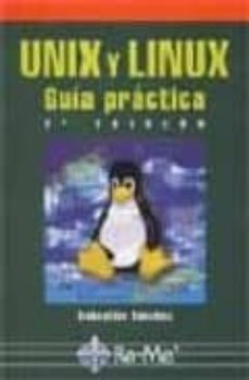 unix y linux: guia practica (2ª ed.)-sebastian sanchez prieto-9788478974870