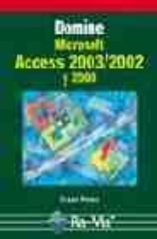 domine microsoft access 2003, 2002 y 2000-cesar perez-9788478976270