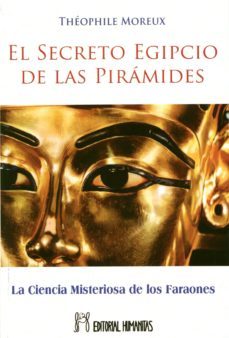 el secreto egipcio de las piramides-theophile moreux-9788479104870