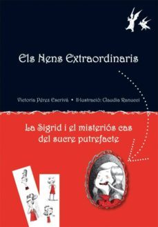 els nens extraordinaris: la sigrid i el misterios cas del sucre p utrefacte-victoria perez escriva-9788479428570