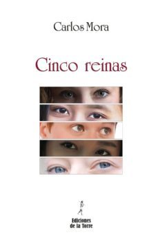 cinco reinas-carlos mora-9788479608170