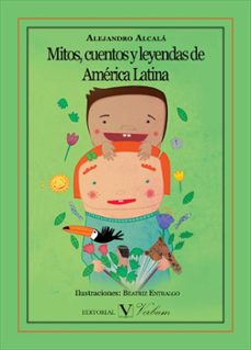 mitos cuentos y leyendas de america latina-alejandro alcala-9788479628970