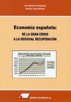 economia española: de la gran crisis a la desigual recuperacion-jose ramon de espinola salazar-9788479915070