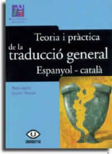 teoria i practica de la traduccio general espanyol-catala-9788480213370