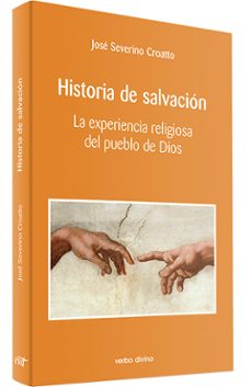 historia de la salvacion: la experiencia del pueblo de dios-jose severino croatoo-9788481690170