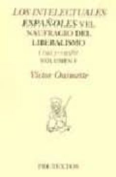 los intelectuales españoles y el naufragio del liberalismo (1923- 1936), i-victor ouimette-9788481911770