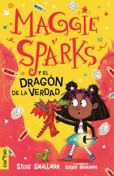 maggie sparks y el dragón de la verdad-steve smallman-9788482897370