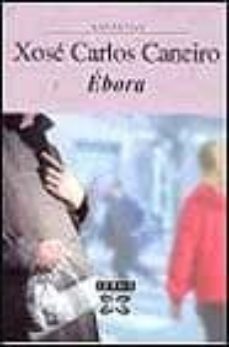 ebora-xose carlos caneiro-9788483025970
