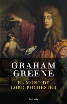 el mono de lord rochester-graham greene-9788483077870