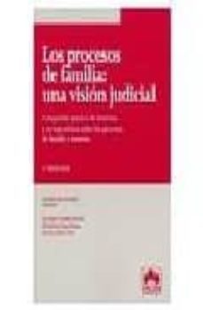 los procesos de familia: una vision judicial: compendio practico de doctrina y jurisprudencia-juan pablo gonzalez del pozo-9788483421970