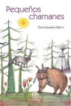 pequeños chamanes-oscar espadero blanco-9788483525470