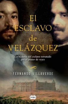 el esclavo de velazquez-fernando villaverde-9788483656570