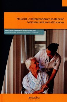mf1018_2: intervencion en la atencion sociosanitaria en institucionesones-9788484088370