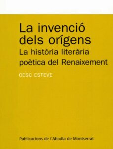 la invencio dels origens-cesc esteve-9788484152170