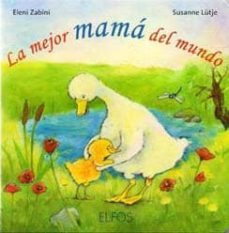 mi mama es la mejor del mundo-susanne lutje-eleni zabini-9788484233770