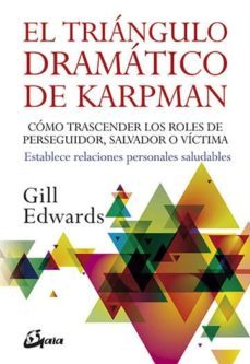 el triangulo dramático de karpman-gill edwards-9788484453970