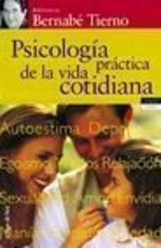 psicologia practica de la vida cotidiana-bernabe tierno-9788484600770