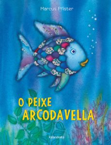 o peixe arcodavella-marcus pfister-9788484644170