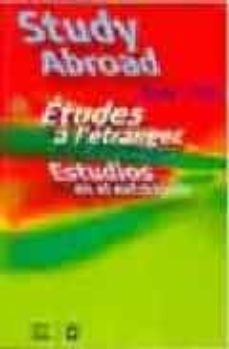 study abroad (2004-2005): estudes a letranger = estudios en el e xtranjero-9788484761570
