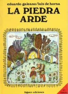 la piedra arde (4ª ed.)-eduardo galeano-9788485334070