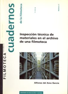 inspeccion tecnica de materiales en el archivo de una filmoteca-9788486877170