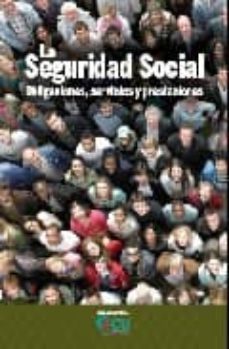 la seguridad social: obligaciones, servicios y prestaciones-angel herrero asenjo-9788486939670