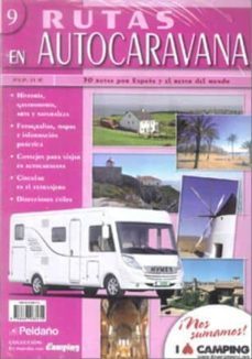 rutas en autocaravana 9: 30 rutas por españa. historia, gastronom ia, arte y naturaleza-9788487288470
