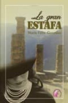 la gran estafa-maria felix gonzalez-9788489212770