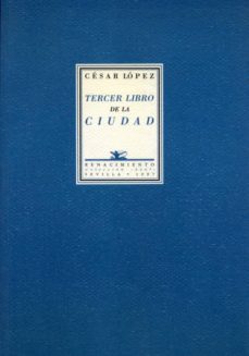 tercer libro de la ciudad-cesar lopez-9788489371170