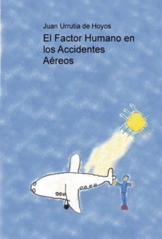 el factor humano en los accidentes aereos (ebook)-juan urrutia de hoyos-9788490096970