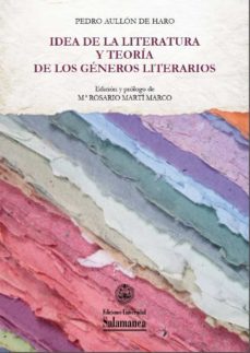 idea de la literatura y teoria de los gèneros literarios (ebook)-pedro aullon de haro-9788490125670