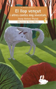 el llop vençut i altres contes mig inventats-josep antoni fluixa-9788490263570