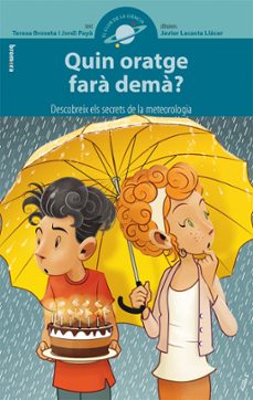 quin oratge fara dema?-teresa broseta-jordi paya-9788490266670