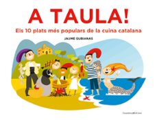 a taula! els 10 plats mes populars de la cuina catalana-9788490349670