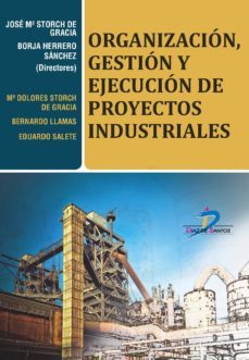 organizacion, gestion y ejecucion de proyectos industriales (ebook)-9788490522370