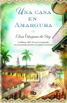 una casa en amargura-elisa vazquez de gey-9788490702970