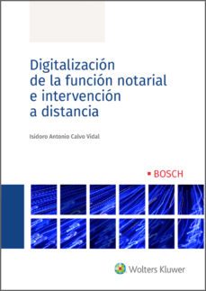 digitalizacion de la funcion notarial e intervencion a distancia (ebook)-isidoro antonio calvo vidal-9788490904770