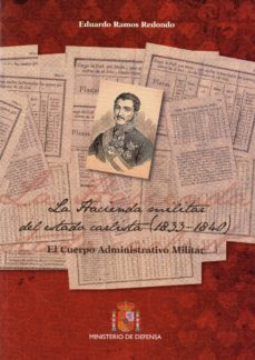 la hacienda militar del estado carlista (1833-1840): el cuerpo administrativo militar-eduardo ramos redondo-9788490911570