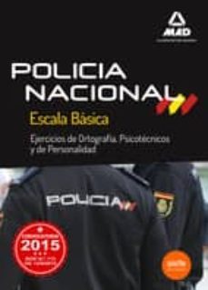 escala basica de policia nacional. ejercicios ortografia, psicotecnico y de personalidad-9788490933770