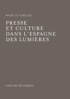 presse et culture dans l espagne des lumières-maud le guellec-9788490960370
