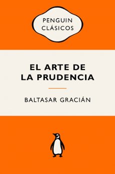 el arte de la prudencia (serie great ideas)-baltasar gracian-9788491058670
