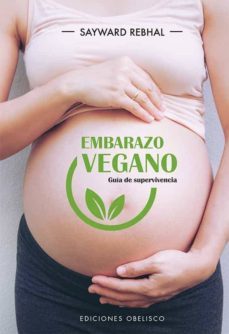 embarazo vegano: guia de supervivencia-9788491115670