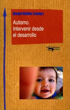 Imagen Principal de Autismo. Intervenir desde el desarrollo