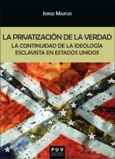 la privatizacion de la verdad-9788491348870