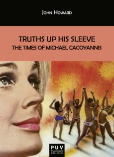 truths up his sleeve: the times of michael cacoyannis (ebook)-9788491349570