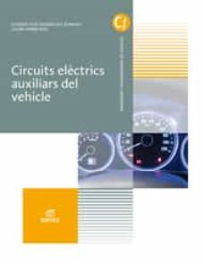 circuits elèctrics auxiliars del vehicle (grado medio electromecanica de vehiculos automoviles) ed. 2018 catalan-9788491610670