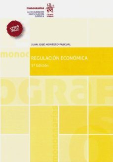 regulacion economica 3ª edicion-juan jose montero pascual-9788491905370